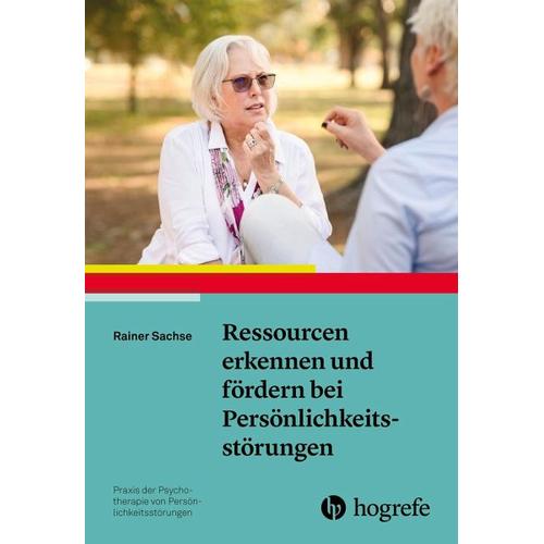 Ressourcen erkennen und fördern bei Persönlichkeitsstörungen – Rainer Sachse