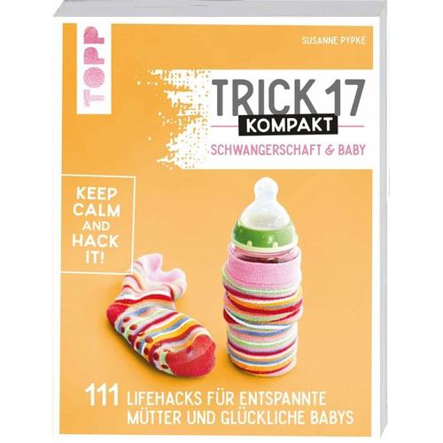 Trick 17 kompakt – Schwangerschaft & Baby – Susanne Pypke