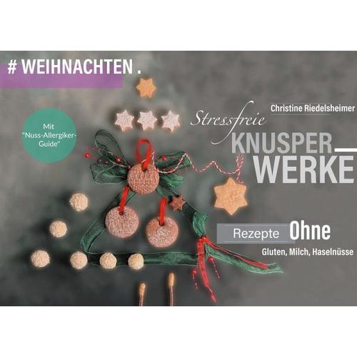 Stressfreie Knusperwerke – Christine Riedelsheimer