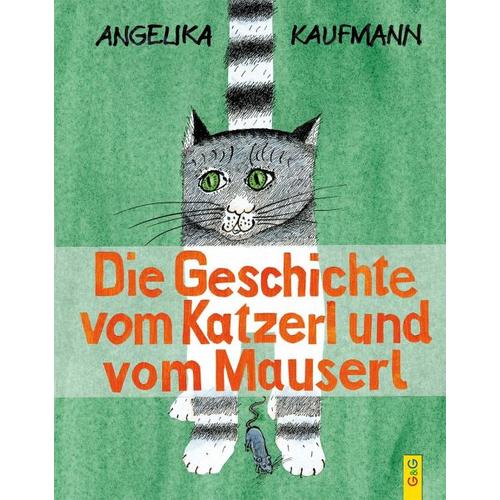 Die Geschichte vom Katzerl und vom Mauserl – Angelika Kaufmann