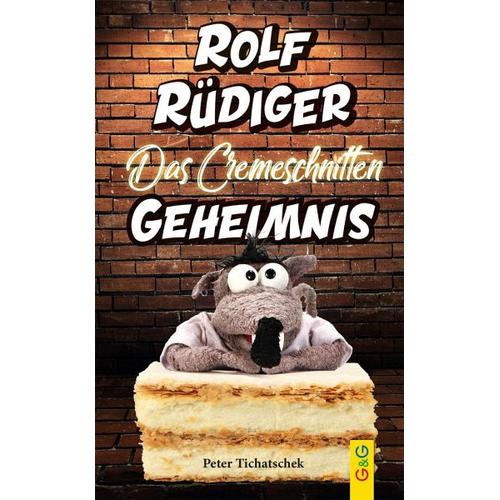 Rolf Rüdiger – Das Cremeschnitten-Geheimnis – Peter Tichatschek