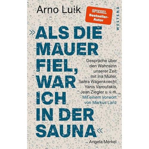 „““Als die Mauer fiel, war ich in der Sauna.““ – Arno Luik“