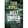 Welt unter - Thor Kunkel