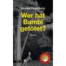 Wer hat Bambi getötet? - Monika Fagerholm