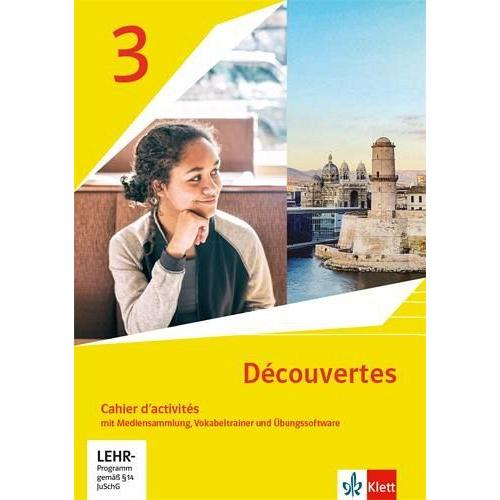 Découvertes 3. Ausgabe 1. oder 2. Fremdsprache. Cahier d’activités mit Mediensammlung, Vokabeltrainer und Übungssoftware 3. Lernjahr