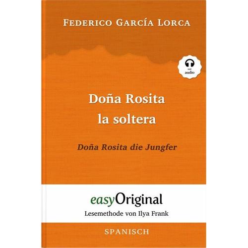 Doña Rosita la soltera / Doña Rosita die Jungfer (Buch + Audio-CD) – Lesemethode von Ilya Frank – Zweisprachige Ausgabe Spanisch-Deutsch