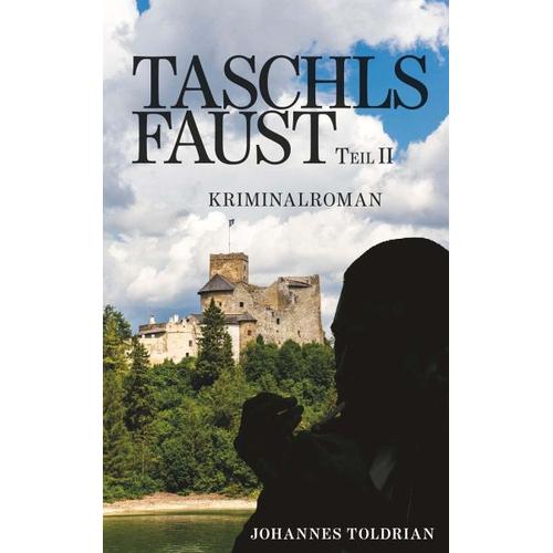 Taschls Faust – Teil II – Johannes Toldrian