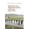 Migration und Migrationspolitik in Europa 1945-2020 - Ulrich Herausgegeben:Herbert, Jakob Schönhagen