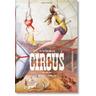The Circus. 1870s-1950s - Linda Granfield