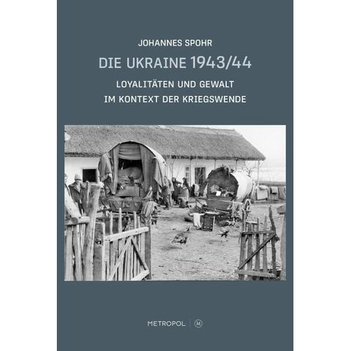 Die Ukraine 1943/44 – Johannes Spohr