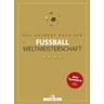 Das goldene Buch der Fußball-Weltmeisterschaft - Dietrich Schulze-Marmeling, Bernd-M. Beyer-Schwarzbach