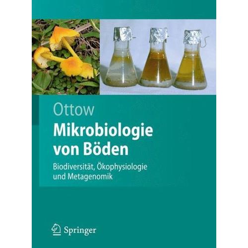 Mikrobiologie von Böden – Johannes C.G. Ottow