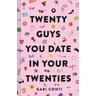Twenty Guys You Date in Your Twenties - Gabi Conti
