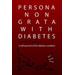 Persona non grata with diabetes: A self-portrait of the diabetic condition