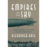 Empires of the Sky - Alexander Rose