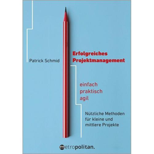 Erfolgreiches Projektmanagement – Patrick Schmid