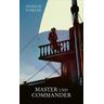 Master und Commander / Aubrey und Maturin Bd.1 - Patrick O'Brian