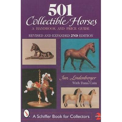 501 Collectible Horses: A Handbook And Price Guide