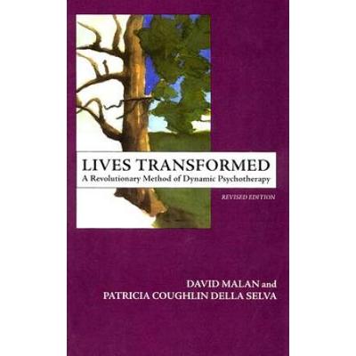 Lives Transformed A Revolutionary Method of Dynamic Psychotherapy