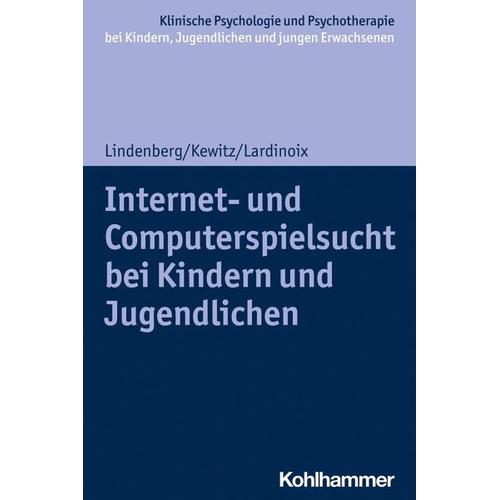 Internet- und Computerspielsucht bei Kindern und Jugendlichen – Katajun Lindenberg, Sonja Kewitz, Julia Lardinoix