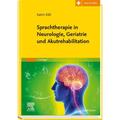 Sprachtherapie In Neurologie, Geriatrie Und Akutrehabilitation - Katrin Eibl, Carmen Simon, Christian Tilz, Wolfgang Kriegel, Gebunden
