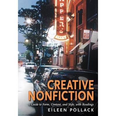 Creative Nonfiction A Guide to Form Content and Style with Readings