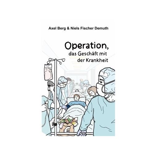 Operation – Axel Berg, Niels Fischer Demuth