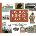 Pre-Owned London s Hidden Rivers: A walker s guide to the subterranean waterways of London Paperback