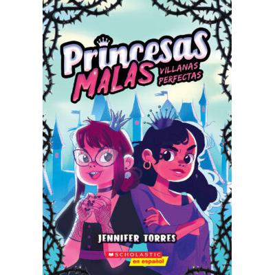 Princesas malas #1: Villanas perfectas (paperback) - by Jennifer Torres