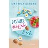 Das Meer, die Liebe und ich - Martina Gercke