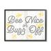 Stupell Industries Bee Nice Or Buzz Off Phrase Framed On Wood by Lil' Rue Graphic Art Wood in Brown/Gray/White | 24 H x 30 W x 1.5 D in | Wayfair