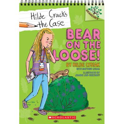 Hilde Cracks the Case #2: Bear on the Loose! (paperback) - by Matthew Lysiak and Hilde Lysiak