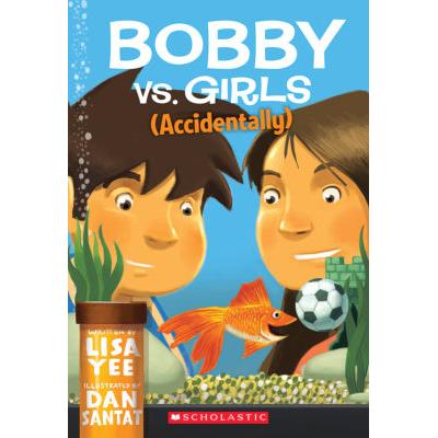 Bobby vs. Girls (Accidentally) (paperback) - by Lisa Yee
