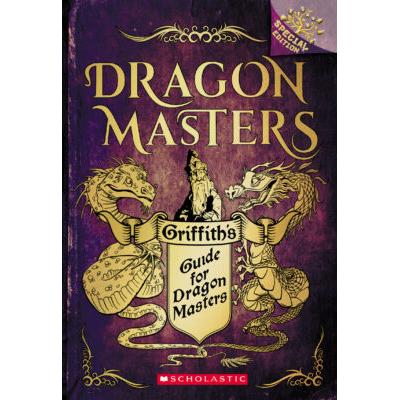 Dragon Masters Special Edition: Griffith's Guide f...