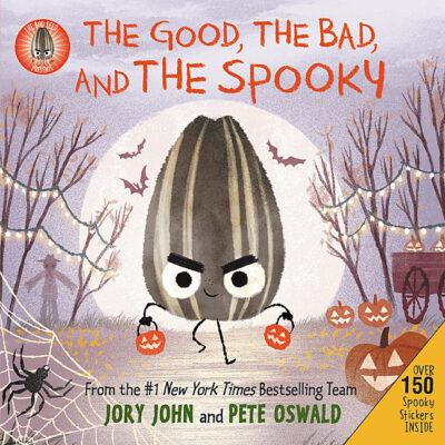 The Bad Seed Presents: The Good, The Bad, and The Spooky (Hardcover) - Jory John