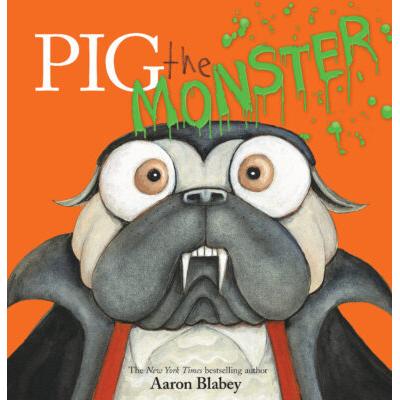 Pig the Monster (Hardcover) - Aaron Blabey