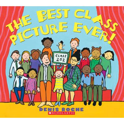 The Best Class Picture Ever (Scholastic Special Edition) (paperback) - by Denis Roche