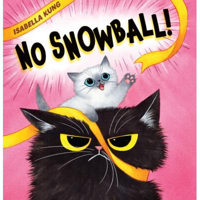 No Snowball (paperback) - by Isabella Kung