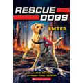 Rescue Dogs #1: Ember (paperback) - by Sarah Hines-Stephens and Jane B. Mason