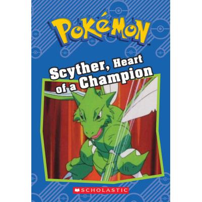 Pokmon: Scyther, Heart of a Champion (paperback) - by Sheila Sweeny