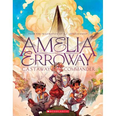 Amelia Erroway: Castaway Commander (paperback) - by Betsy Peterschmidt