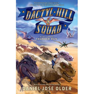 Dactyl Hill Squad #4: Thunder Run (Hardcover) - Daniel Jos Older