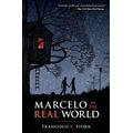 Marcelo in the Real World (paperback) - by Francisco X. Stork