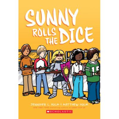 Sunny #3: Sunny Rolls the Dice (paperback) - by Jennifer L. Holm