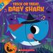 Trick or Treat, Baby Shark!