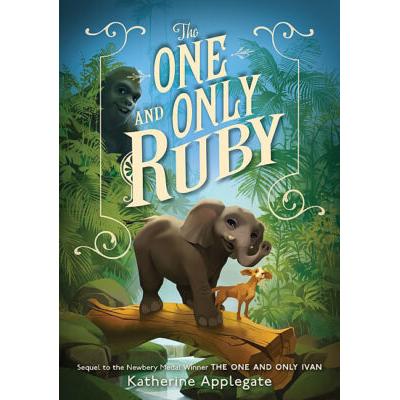 The One and Only Ruby (Hardcover) - Katherine Applegate