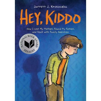 Hey, Kiddo (paperback) - by Jarrett J. Krosoczka