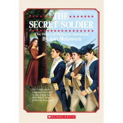 The Secret Soldier: The Story of Deborah Sampson (...