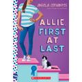 Allie, First at Last: A Wish Novel (paperback) - by Angela Cervantes