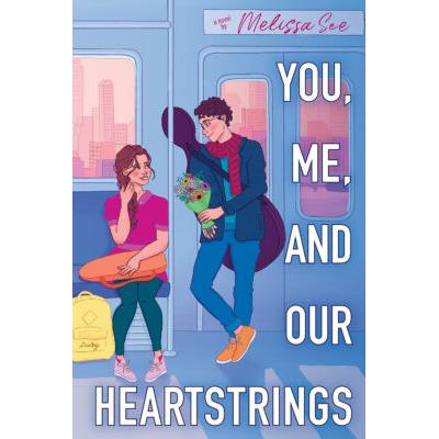 You Me and Our Heartstrings (paperback) - by Melissa See